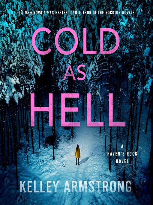 Title details for Cold as Hell by Kelley Armstrong - Available